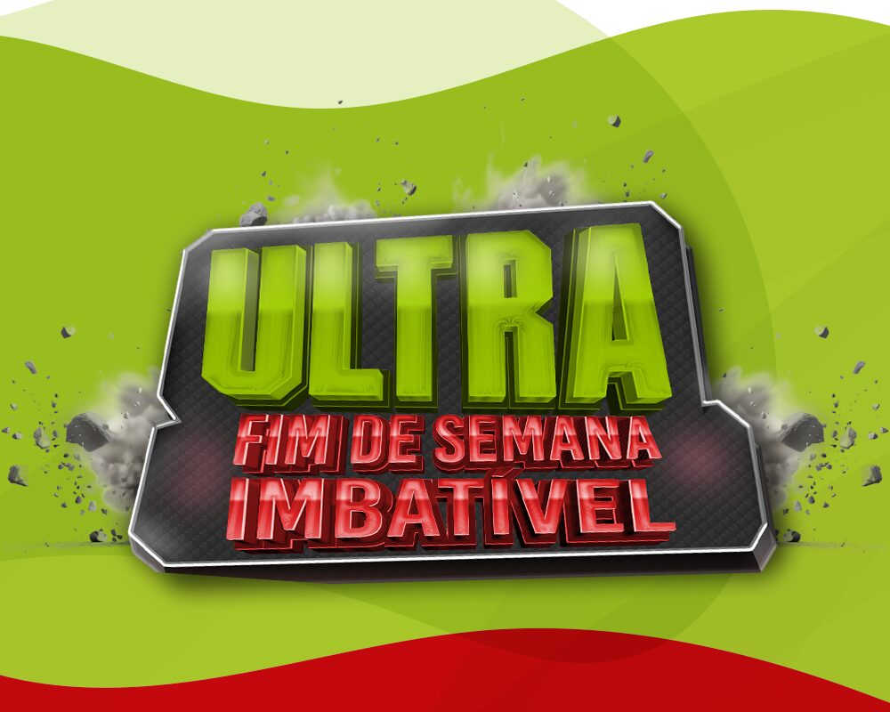 ULTRA Final de Semana Imbativel – 1000 x 800px .png